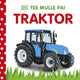 Tee mulle pai. Traktor