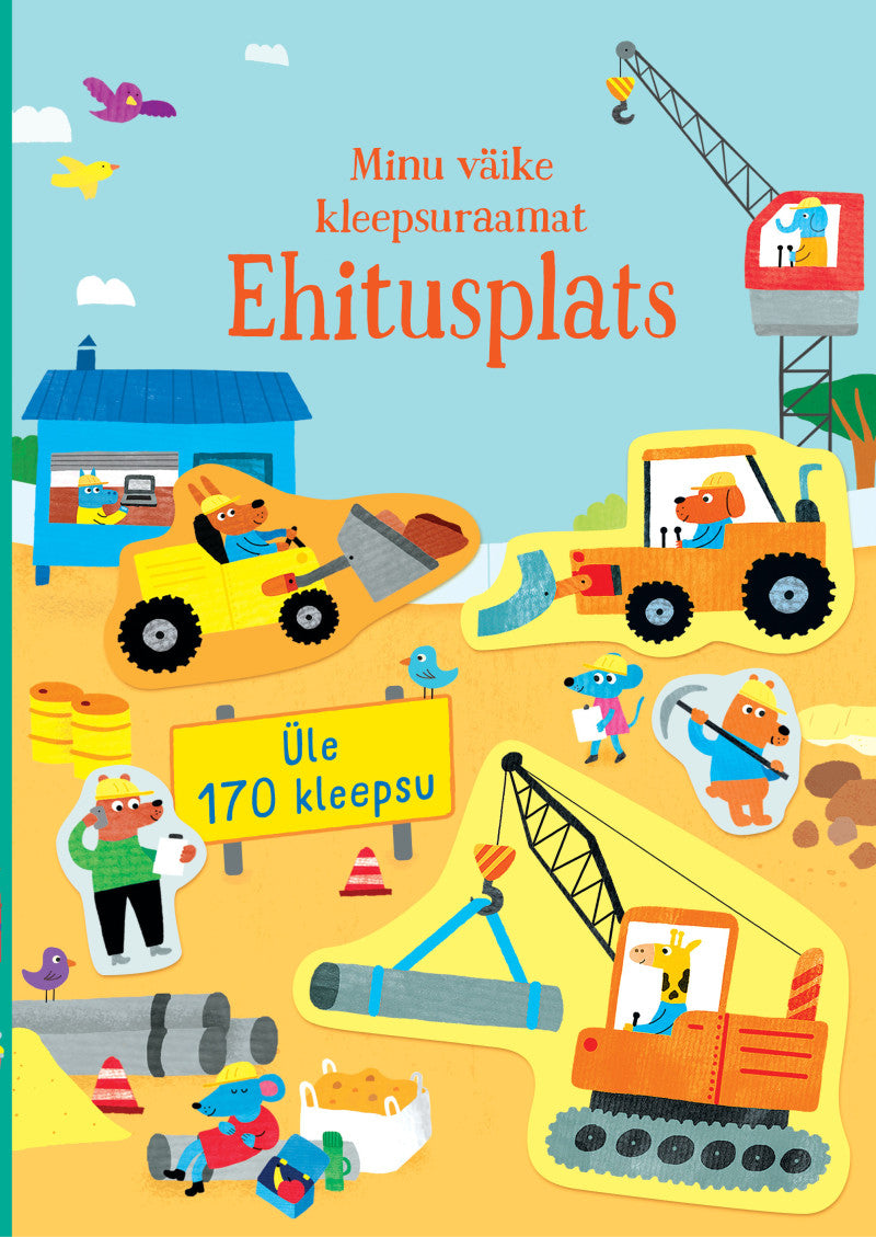 Ehitusplats. Minu väike kleepsuraamat