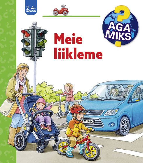 Aga miks ? Meie liikleme