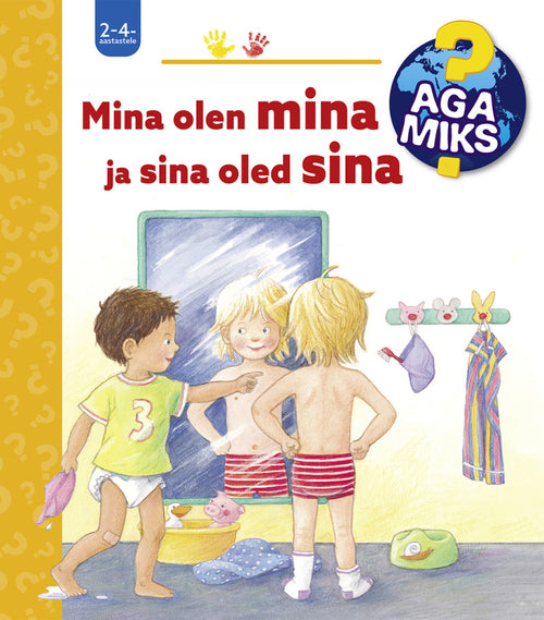 Aga miks ? Mina olen mina ja sina oled sina