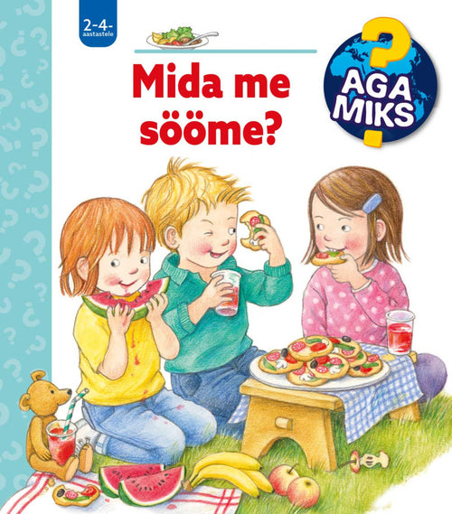 Aga miks ? Mida me sööme